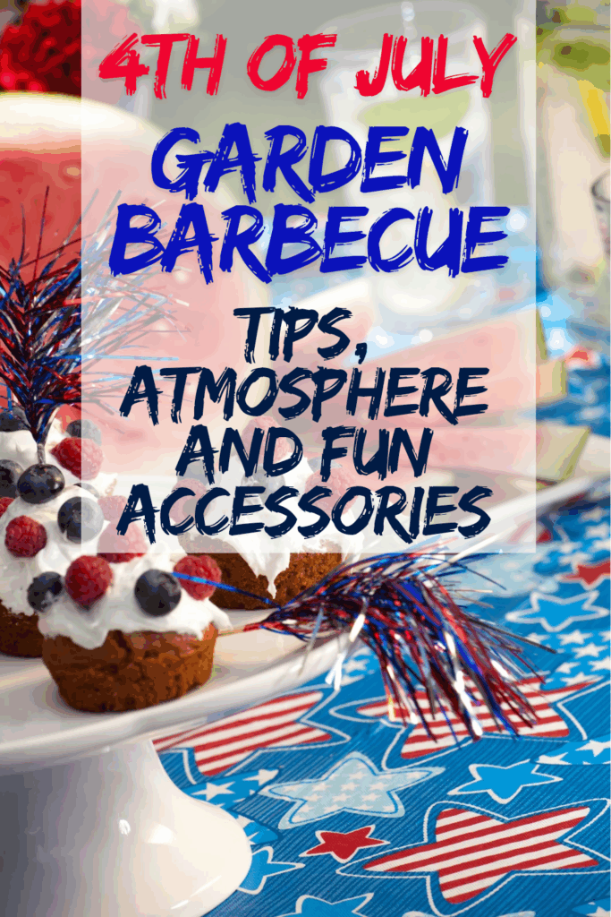 4th of July garden barbecue – tips, atmosphere and fun accessories